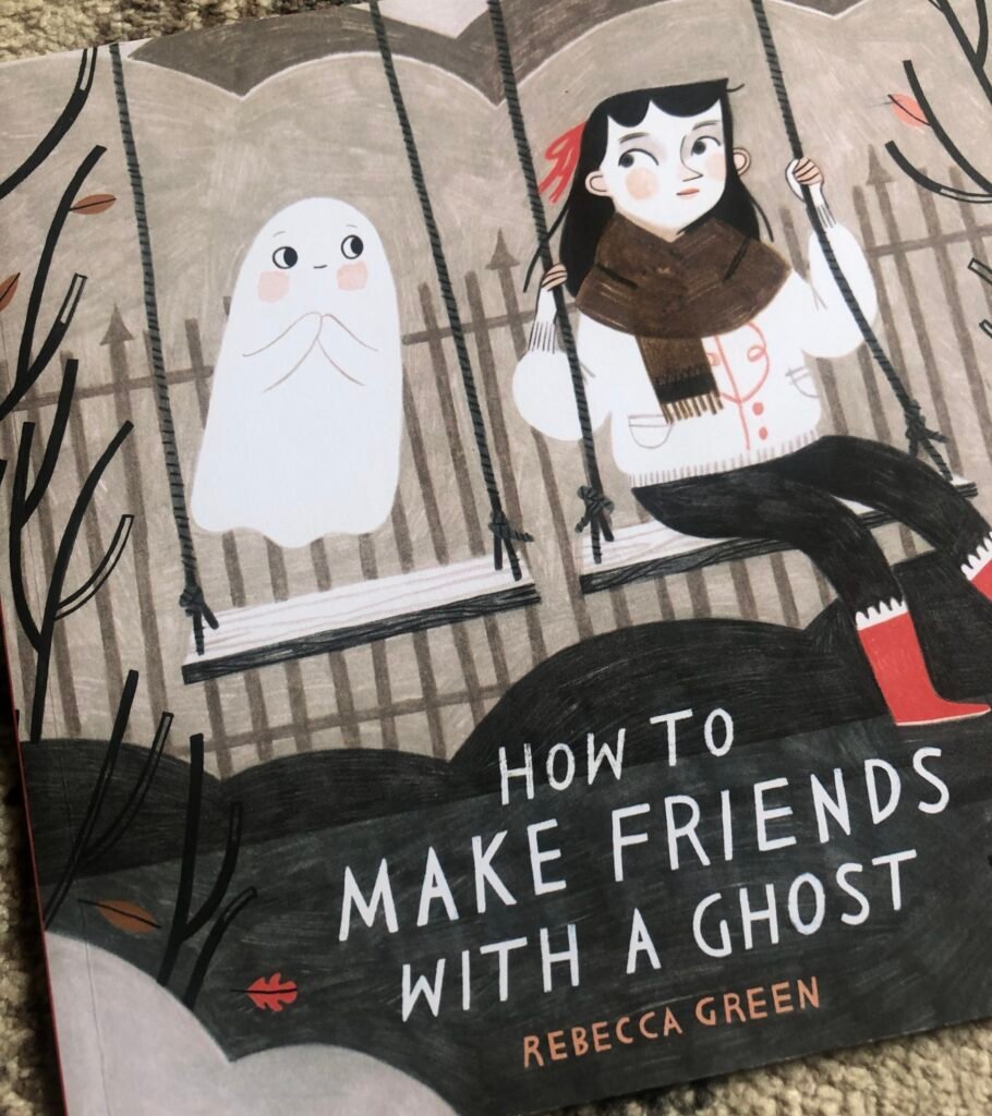 How to Make Friends with a Ghost by Rebecca Green